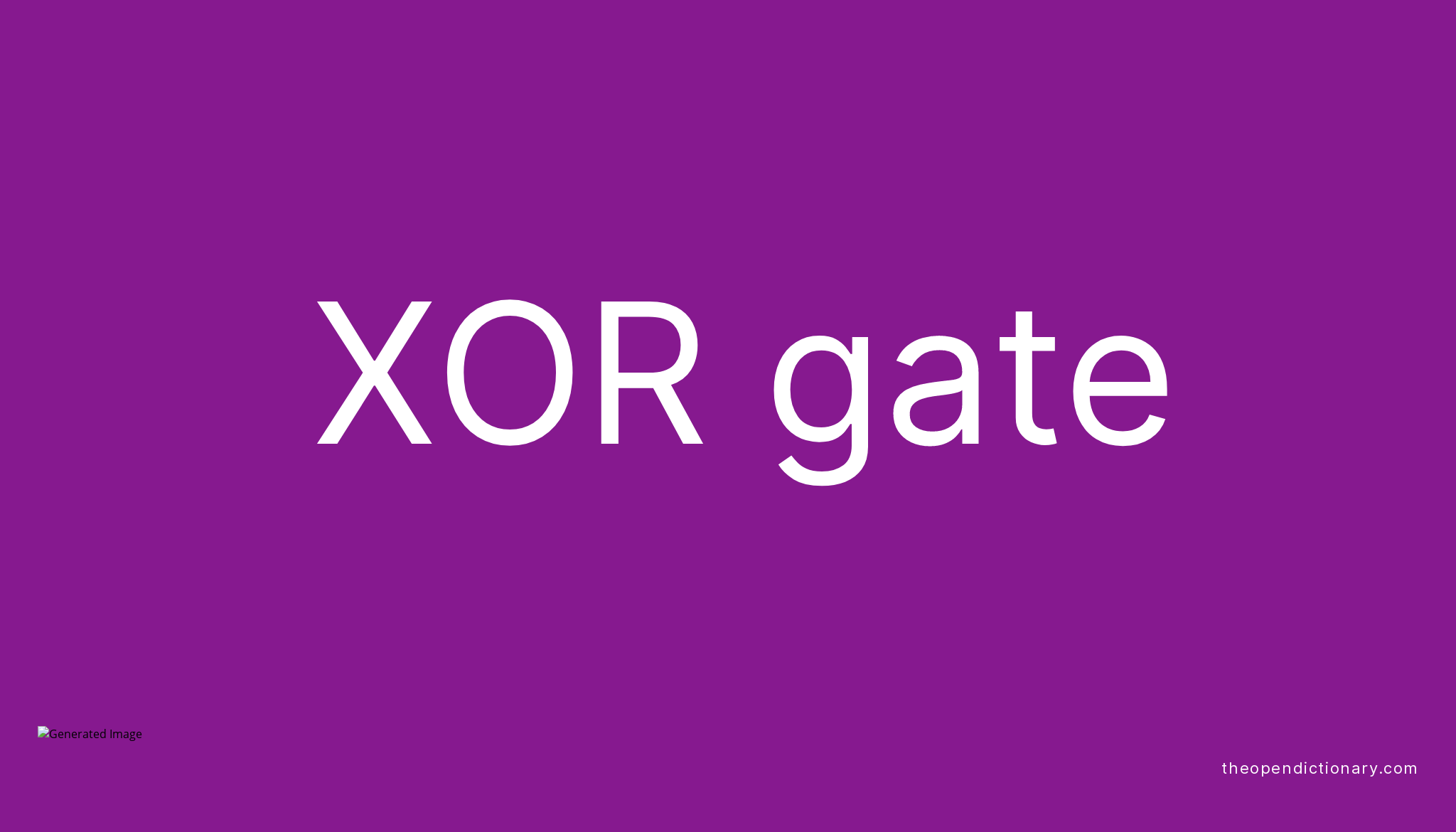 xor-gate-meaning-of-xor-gate-definition-of-xor-gate-example-of